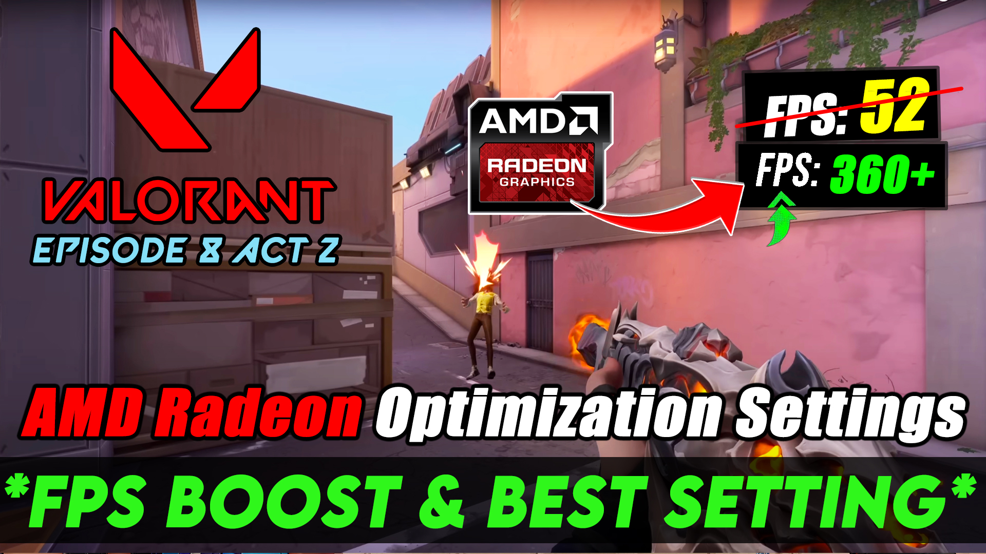 AMD Radeon Best Settings For Valorant Episode 8 Act 2 | Valorant Episode 8 Act 2 FPS Boost Guide