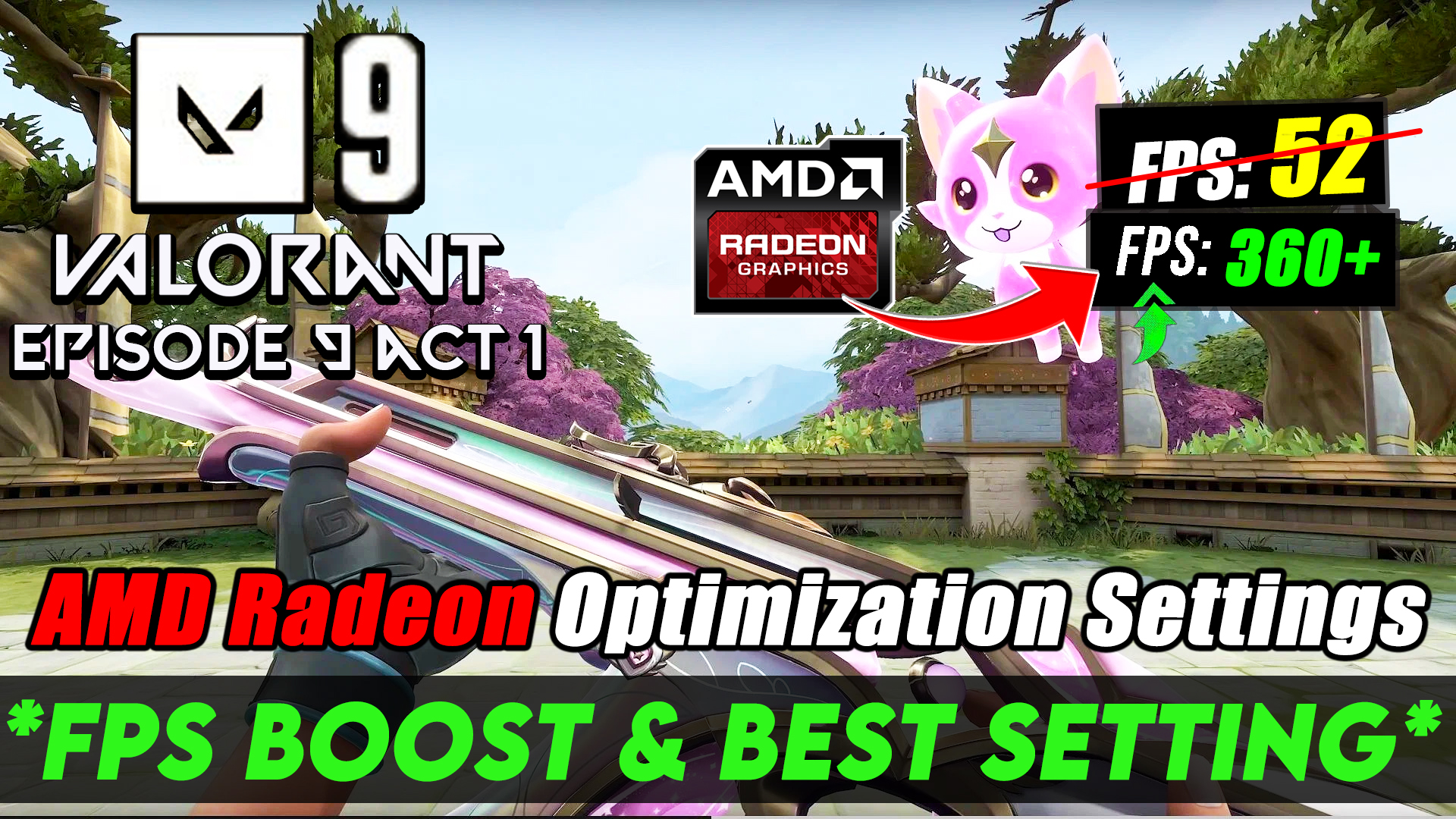 AMD Radeon Best Settings For Valorant Episode 9 Act 1 | Valorant Episode 9 Act 1 FPS Boost Guide