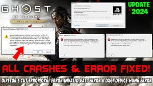 Ghost of Tsushima: How to Fix DIRECTOR'S CUT,Directx Error & DXGI_ERROR_INVALID_CALL Error in PC