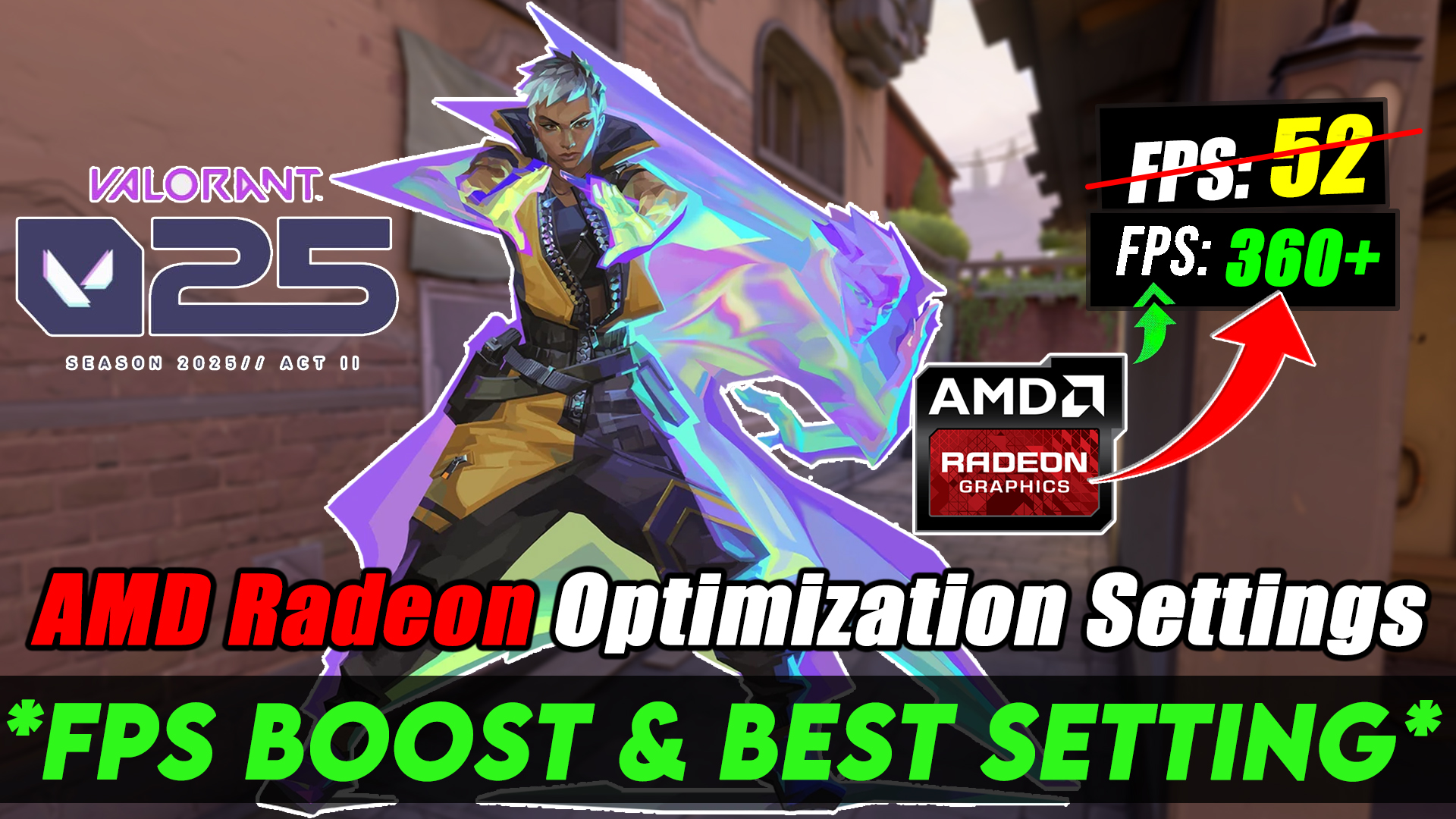 AMD Radeon Best Settings For Valorant Season 2025 Act 2