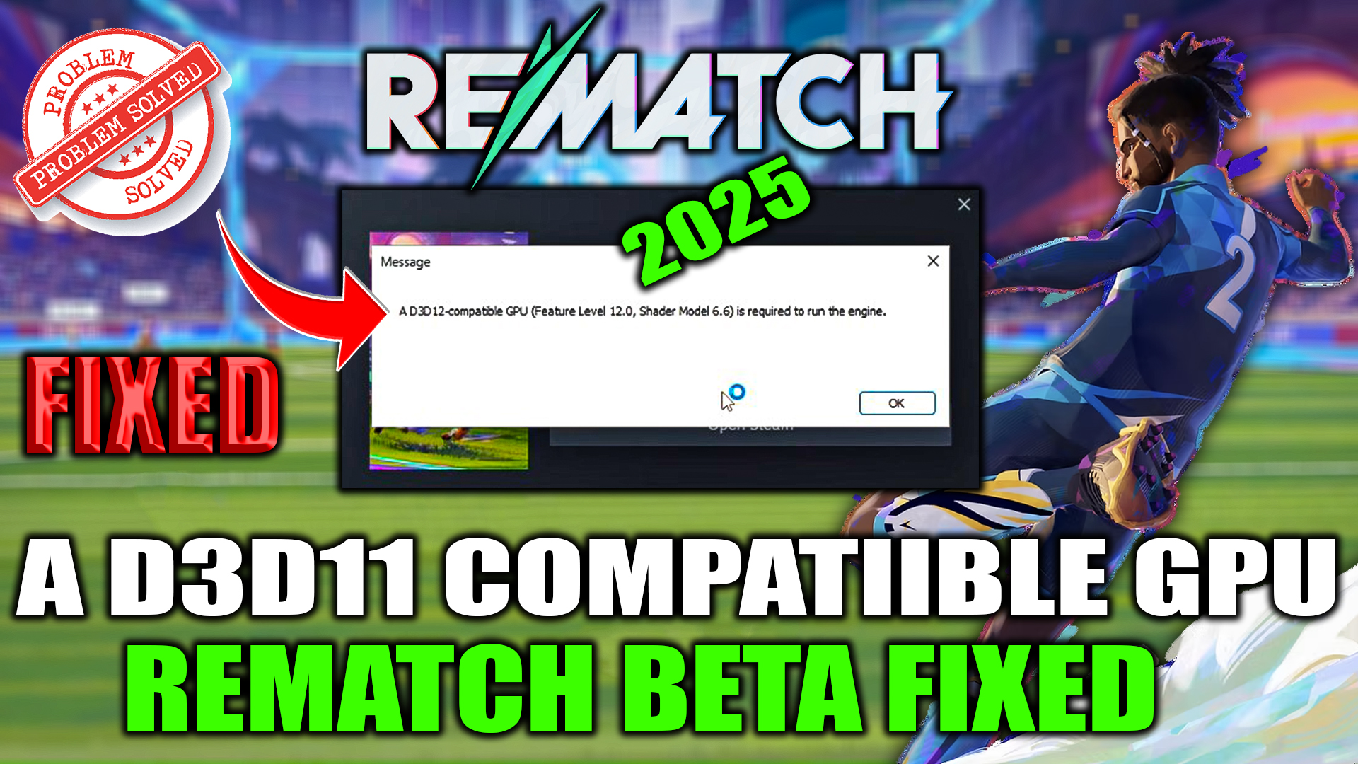 A d3d12-compatible gpu (feature level 12.0 shader model 6.6) is required to run the engine Rematch Beta
