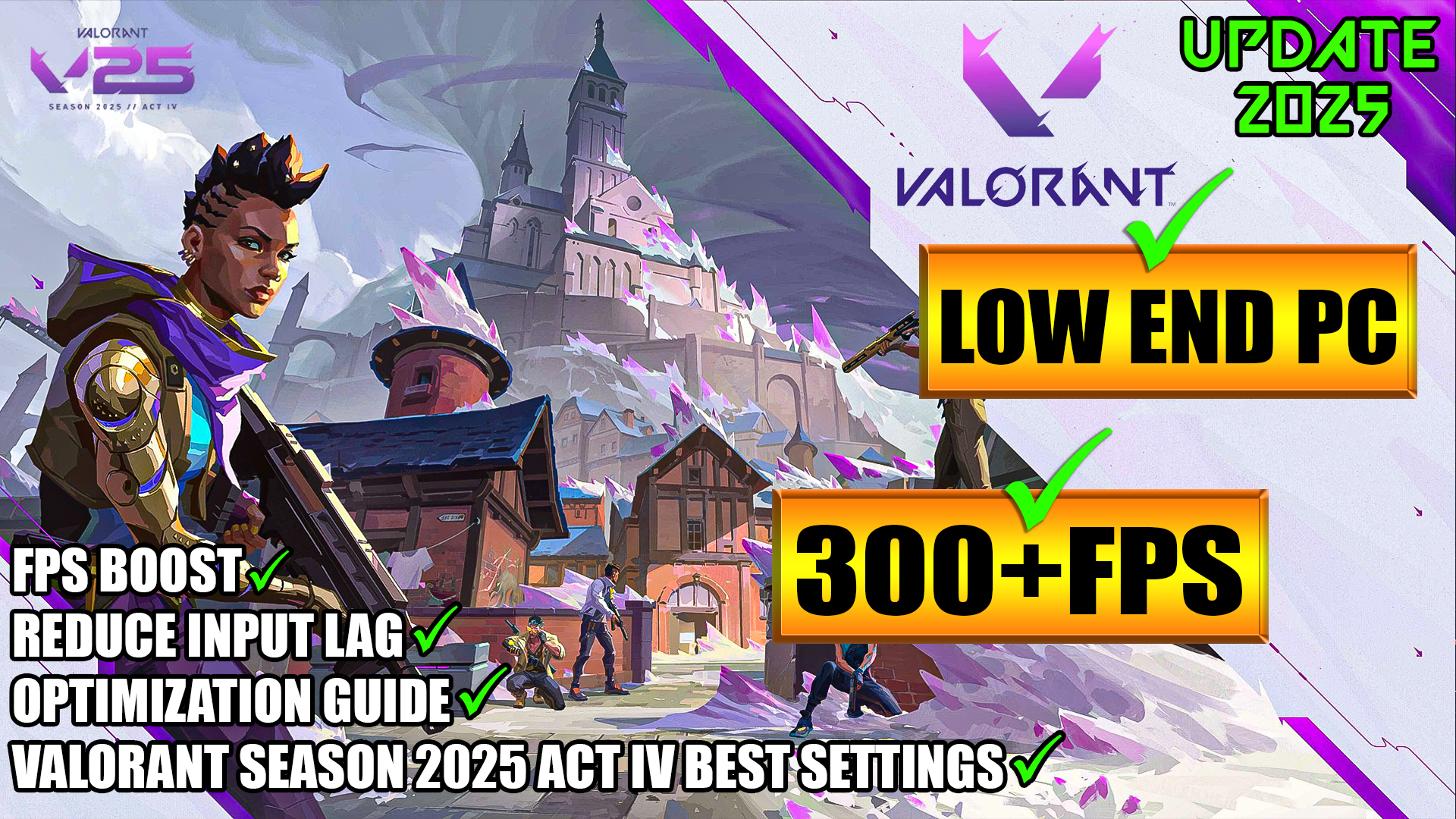 Valorant Season 2025 ACT 4 BEST Optimization Guide
