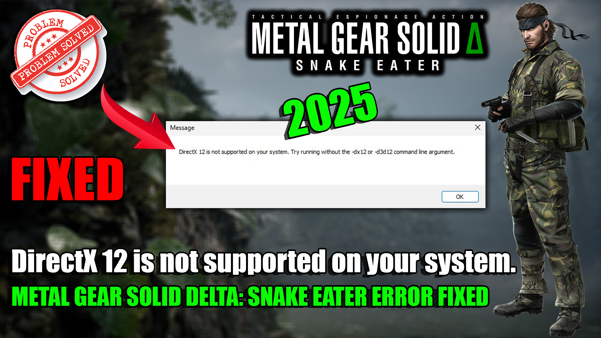 How to Fix Metal Gear Solid Delta Snake Eater Dx12 is not supported on your system Error