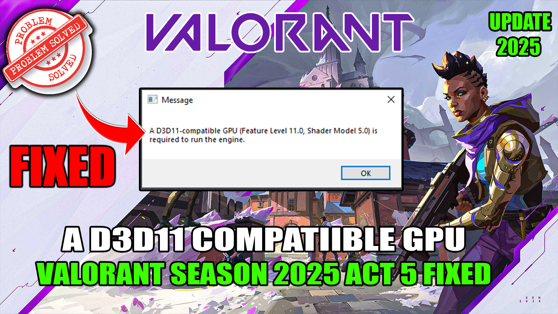 A d3d11-compatible gpu (feature level 11.0 shader model 5.0) is required to run the engine Valorant Season 2025 Act 5